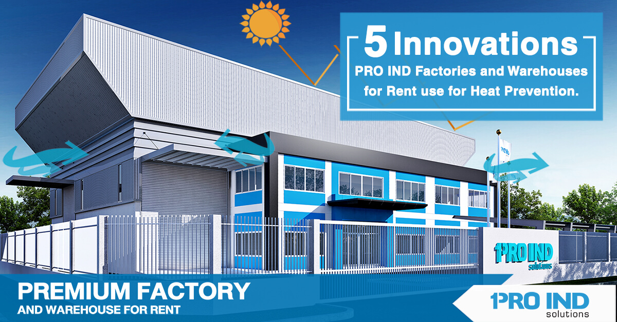 /5 Innovations that PRO IND Factories and Warehouses for Rent use for Heat Prevention.